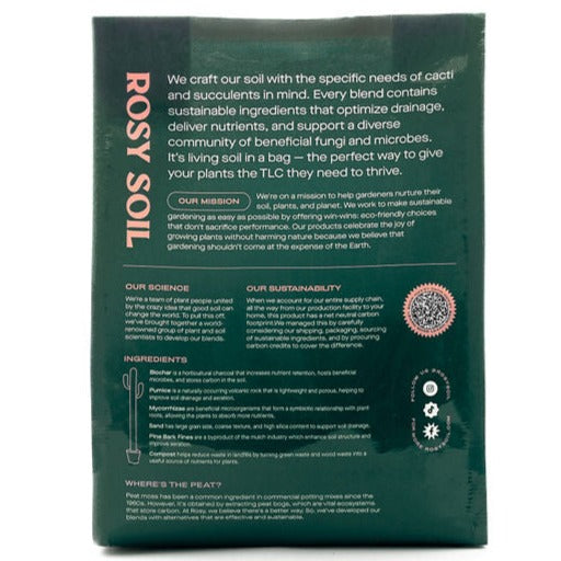 Back of a bag of Rosy Soil, featuring details about its ingredients, mission, and sustainability for cacti and succulents.