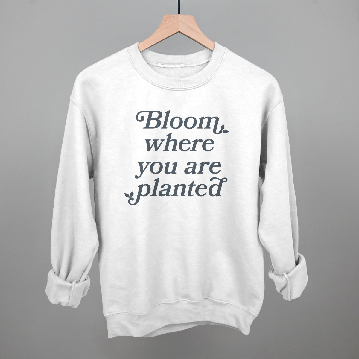 Bloom Where You Are Planted